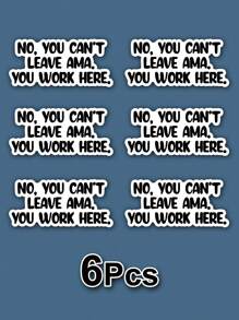 1/3/6pcs No You Can't Leave AMA - Matte Vinyl Decal, Cartoon Healthcare Worker Quote, Self-Adhesive, Single Use, Fade-Resistant, Perfect For Laptops, Water Bottles, Cars - Ideal For Nurses, Medical Staff