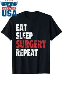 Funny Doctor Surgeon Shirt Eat Sleep Surgery Repeat T Shirt