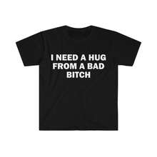 Funny Gift T-Shirt - I Need A Hug From A Bad B*Tch Meme Graphic Tee - 黑色 - 查看 2