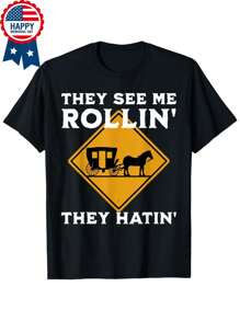 They See Me Rollin´ They Hatin´ Amish Carriage Humor T Shirt