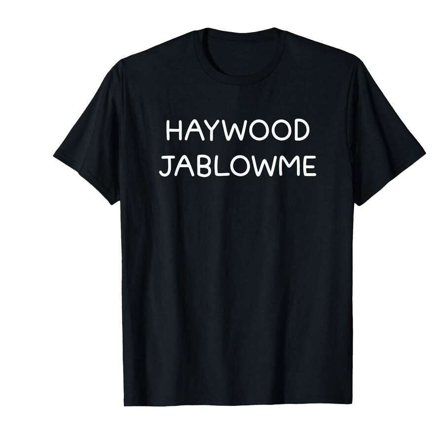 Haywood Jablowme, Divertida, Chistes, Camiseta Sarcástica - Negro - Ver 1