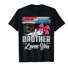 Burnouts Or Bows Gender Reveal Party Announcement Brother T-Shirt!SP Gifts For Her - Black - View 1