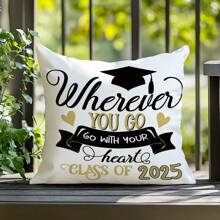 1pc Graduation Season Simple Blessing Message Printed Decorative Pillow Cover [No Pillow Insert], 17.7*17.7in(45*45cm), [Single-Sided Printing] Polyester Cushion Cover, Room Decor, Home Decor, Bedroom Decor, Room Decoration Stuff, For Sofa, Bed, Living Room, Bedroom, Car, Office, Hotel Decoration, Throw Pillow Covers For All Seasons, Perfect Gift For Family And Friends