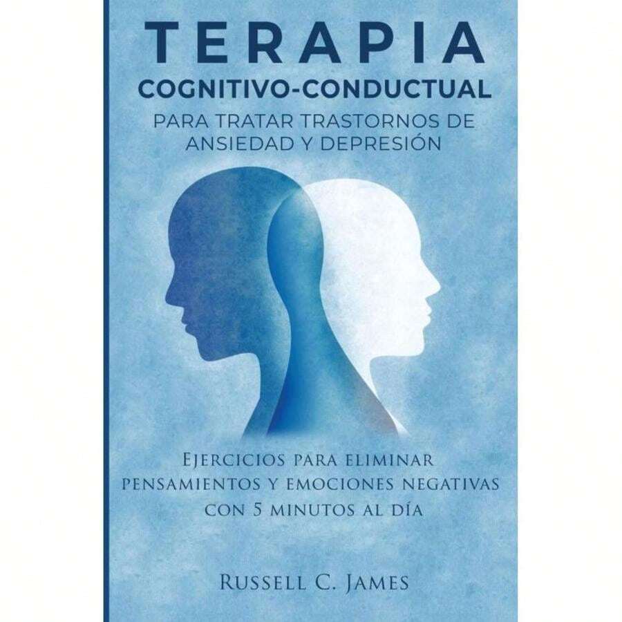 Terapia Cognitivo-Conductual Para Tratar Trastornos De Ansiedad Y Depresión-7136 - Libro único - Ver 1
