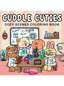 Cuddle Cuties: An Adult And Teen Coloring Book Featuring An Animal Science Lab, Designed To Help You Relax During Cozy Hygge Moments (Cozy Space Coloring), A Perfect Gift For Friends, Partners, And Family.,Back To School,School Supplies