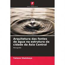 Arquitetura Das Fontes De Ã¡Gua Na Estrutura Da Cidade Da ÃSia Central-4658 - ספר בודד - ראה 2