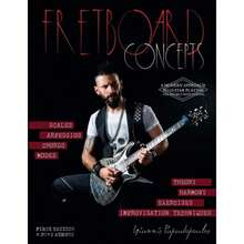 Fretboard Concepts:A Complete & Modern Method To Master Scales, Modes