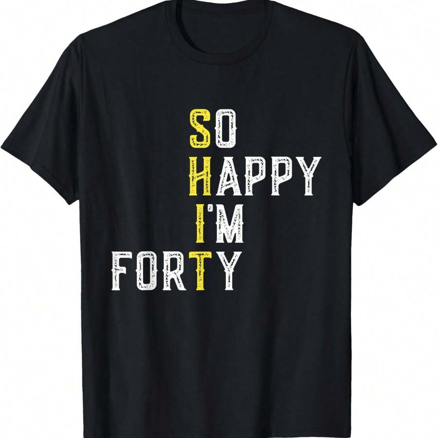 Tan feliz, tengo cuarenta, broma divertida de 40 años, camiseta para hombres, patrón divertido, casual y cómoda, cuello redondo de algodón de manga corta, se puede usar en las cuatro estaciones, 220g - Negro - Ver 1