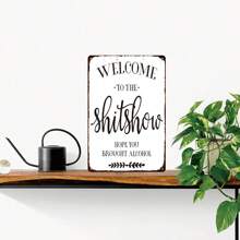 1pc, Vintage Metal Tin Sign - Welcome To The Show - Perfect For Cafes, Bars, Homes, And Farmhouses - 8x12 (20cm30cm)