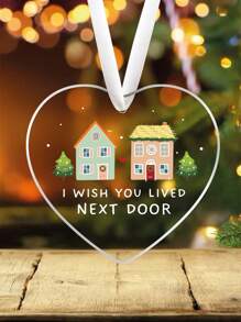 I Wish You Lived Next Door, House Transparent Acrylic Ornament, Christmas Tree Hanging Decorations, Friend Christmas Gift Besties Christmas Gift Holiday Party Home Decor Ornament, Good Neighbor Gift, Housewarming Gift For New Neighbor