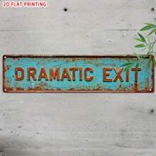 2D Plano, Padrão Plano 2D, 1 peça, Placa de Metal com Letreiro Vintage "Drama Exit", Placa de Rua Divertida, Decoração de Casa, Decoração de Quarto, Decoração de Parede, Decoração de Restaurante, Decoração de Bar, Decoração de Café, Decoração de Garagem, Decoração Rústica, 10,16 x 40,64 cm, 2D Plano