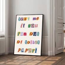 1 pièce Affiche murale de salle de bain avec texte "Me If You Run Out Of Toilet Paper" sans cadre, impression sur canevas, typographie minimaliste, décoration de dopamine des toilettes pour dortoir, salle de bain, décoration de maison moderne