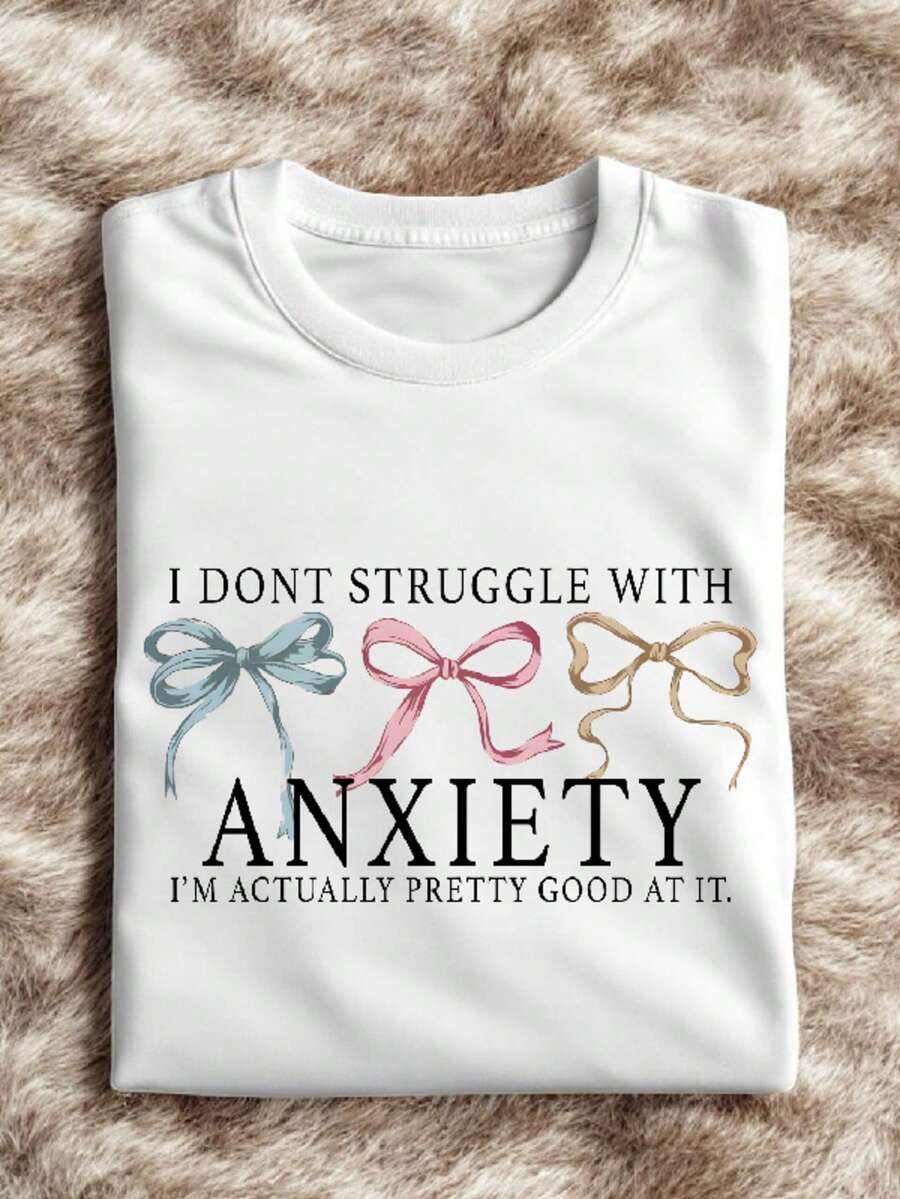I Don't Struggle With Anxiety Shirt, Funny Therapist Tee, Anxiety Humor T-Shirt, Coquette Mental Health, Self Love, Anxiety Bow, Gift For Her IT-3127