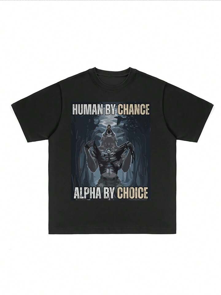 Stylish Men's TShirt, 100% 220gsm Heavy Cotton, Human By Chance, Alpha By Choice Werewolf Graphic Print, Perfect For Casual Wear, Ideal For Men Who Appreciate Unique Designs, A Great Gift Idea.