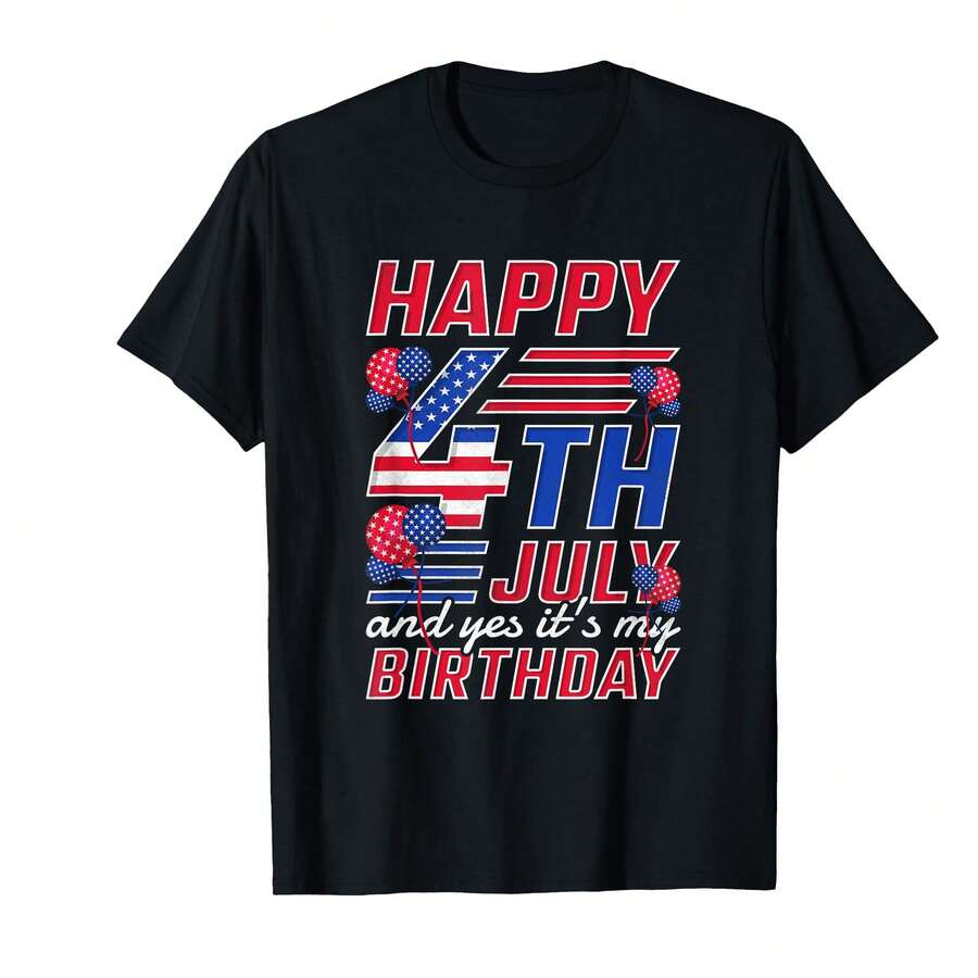 Happy 4th July And Yes It'S My Birthday, Independence Day T-Shirt-ET Gifts For Dad