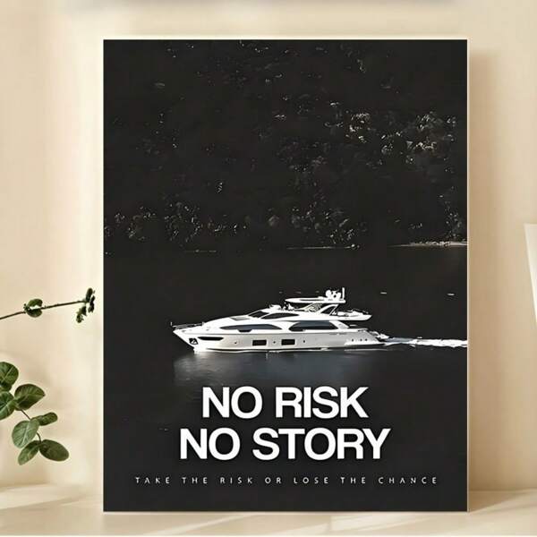 "NO RISK NO STORY" Frameless Canvas Art Print - 30.48x40.64 Cm, Waterproof, Modern Yacht Night Scene With Bold White Text, Ideal For Living Room, Bedroom, Office, Bar Decor - Perfect Gift, Bedroom Wall Decor|Modern Yacht Scene|Waterproof Canvas, Yacht Decor