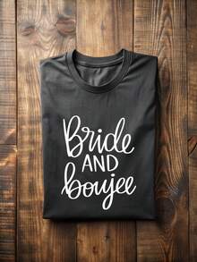 1 PC Bride And Boujee Shirt, Bad Boozy Bridesmaid T-Shirt, Bachelorette Party Tee, Bridesmaid Matching Shirts, Bridal Shower T-Shirts TT3031 - 黑色T卹新娘 - 查看 2