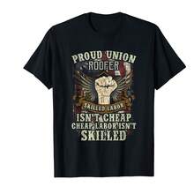 Union Roofer Shirt Proud Skilled Labor Isn'T Cheap T-Shirt(DI Christmas Gifts - Black - View 1