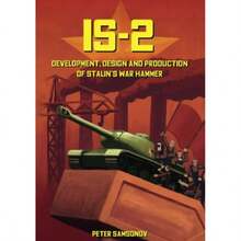 IS-2 - Desarrollo, Diseño y Producción del Martillo de Guerra de Stalin-3610 - Libro único - Ver 2