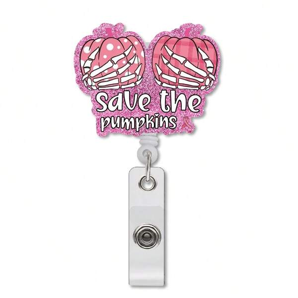 1PC Breast Cancer Awareness Badge Reel Retractable With ID Clip Save The Pumpkins Nurse Badge Holder Acrylic Badge Accessory For Cancer Oncology Nurse Breast Cancer Doctor Nursing, School Supplies, Back To School