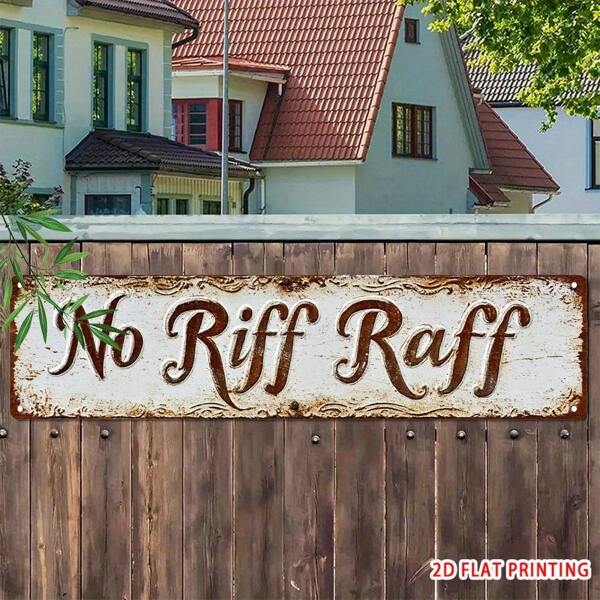 1pc Retro NO RIFF RAFF Metal Tin Sign, Novelty Street Sign, Home Decor, Room Decor, Wall Decor, Restaurant Decor, Bar Decor, Cafe Decor, Garage Decor, Farmhouse Decor