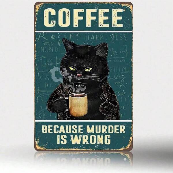 1 pezzo Targa in metallo di stile caffè a forma di gatto "È perché è sbagliato", segno vintage vintage, decorazione da parete per caffè e bar, quadro in ferro 20x30 cm