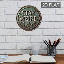 1pc Creative Iron Sheet Decorative Painting-"STAY Weird" Round Metal Sign, Wall Art With Vintage Design, Perfect For Home,  Birthday.