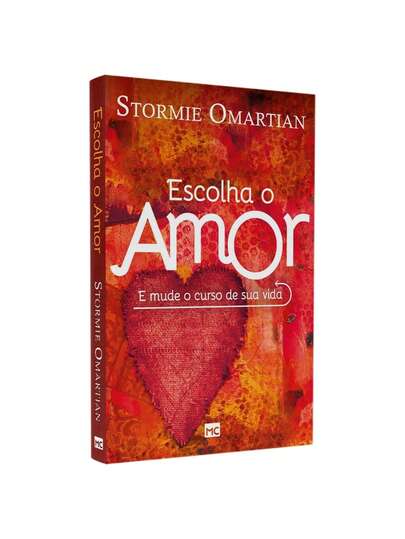 Livro Escolha o Amor | Stormie Omartian
