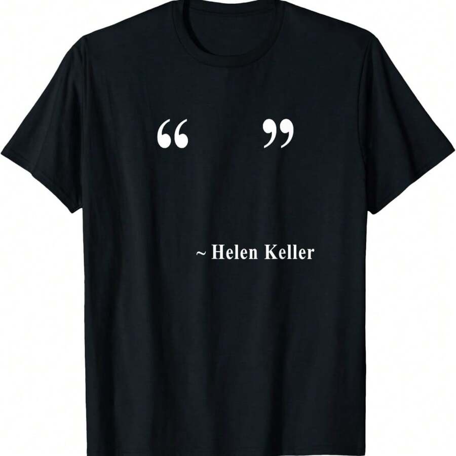 " " ~ Helen Keller T-Shirt  As Present - màu đen - Xem 1