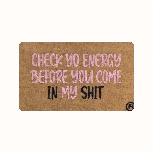 [Cute Pink Welcome Mat Inside] Check Yo Energy" Pink Welcome Mat - Cute & Funny Girly Doormat For Indoor/Outdoor Use, Perfect Housewarming Gift, Durable Non-Woven Rubber, Hand Wash Only
