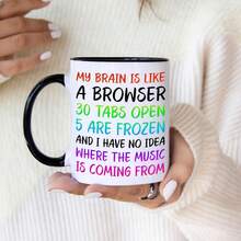 My Brain Is Like A Browser Mug - Birthday & Christmas Funny Gift Present Novelty Gift For Mum, Dad, Friend, Sister, Brother, Grandparents - Secret Santa - Funny Quotes Coffee Mug - 彩虹 - 查看 1