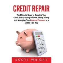 Credit Repair:The Ultimate Guide To Boosting Your Credit Score, Paying Off Debt, Saving Money And Managing Your Personal Finances In-8026 - 單本 - 查看 2