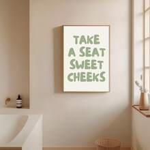 1 幅带框/无框 Take A Seat Sweet Cheeks 墙壁艺术海报帆布印刷极简主义绿色字体趣味浴室装饰画，适用于公寓、卫生间、客厅、现代家居装饰 - 彩色 - 查看 2