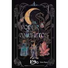 Libro El Pder De Los Amuletos, Litza Xaya, En Este Libro Encontrarás Un Conjunto De Recetas, Definiciones y La Mejor Manera De Disponer De Dichas Fuerzas Elementales Para Poder Manipular a Su Beneficio. - Libro único - Ver 1