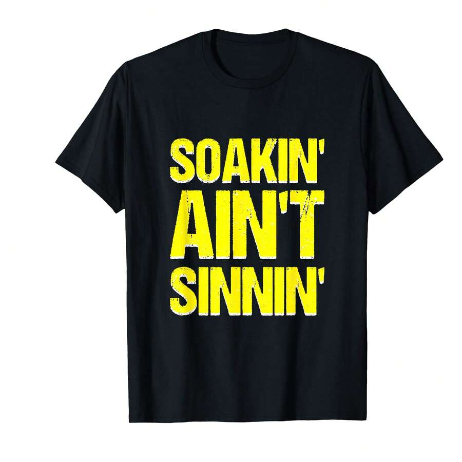 Soakin' Ain'T Sinnin' Funny Mormon Joke Offens T-Shirt/Wib Valentine's Day Gifts - Black - View 1