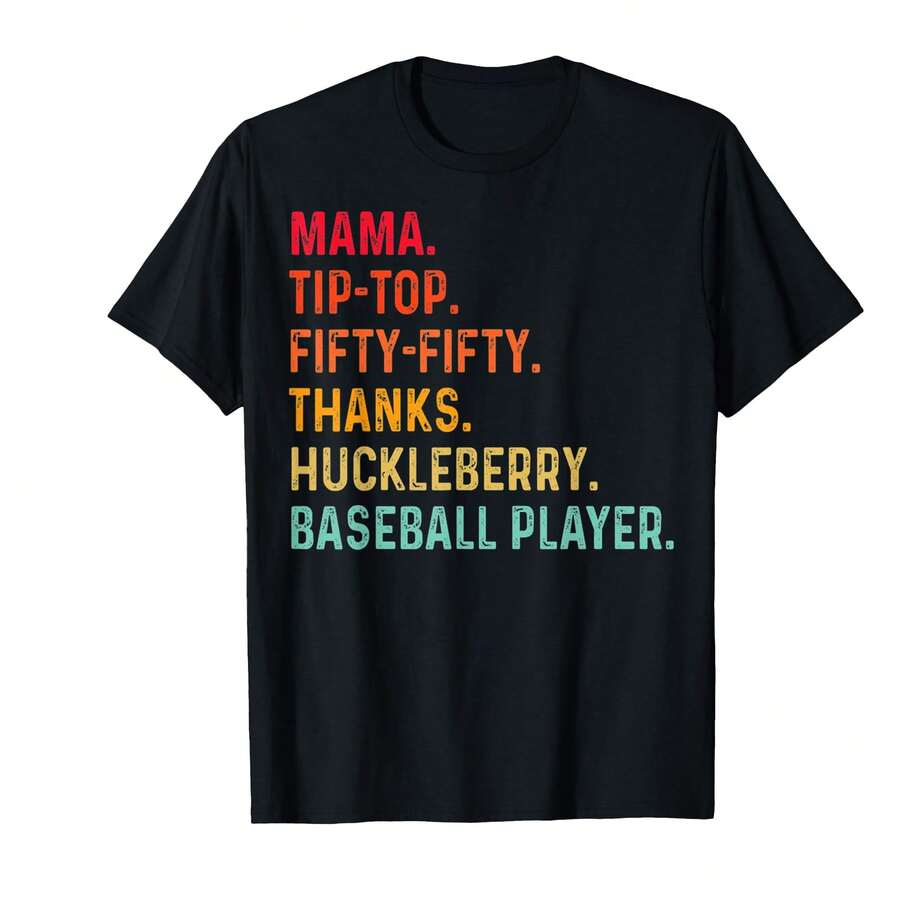 Mama Tip Top Fifty Fifty Tks Huckleberry Baseball Player T-Shirt#Rav Gifts For Dad - Black - View 1
