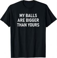 Camiseta mis bolas son más grandes que las tuyas, divertida, chistes, sarcástica - Negro - Ver 1