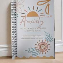 Anxiety Relief Worksheets: Social Psychology-Based Tools For Stress Management, Emotional Regulation, And Personal Growth