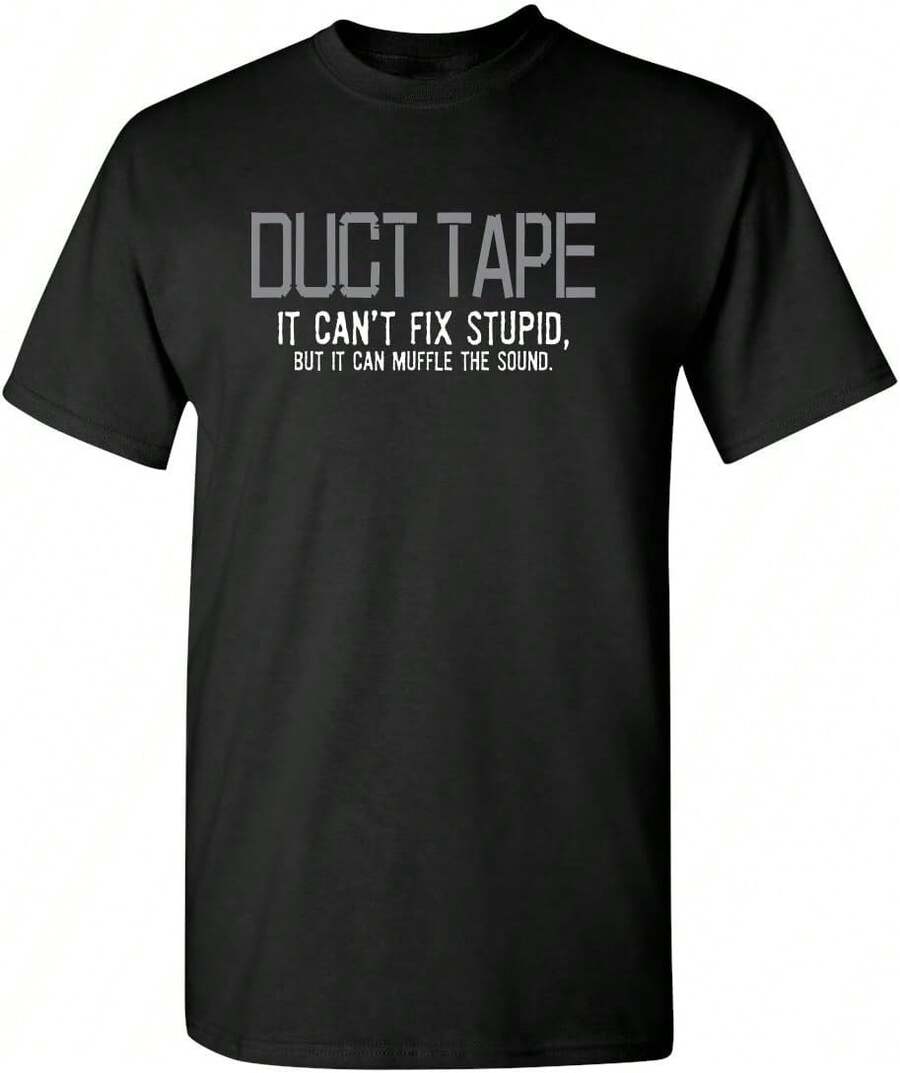 Camiseta divertida y sarcástica para hombres con texto en inglés "If Duct Tape Muffle The Sound" - Negro - Ver 1