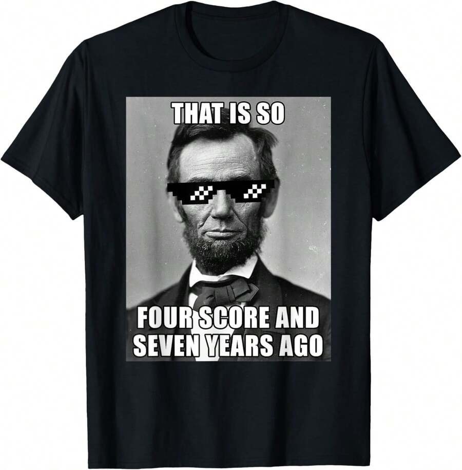 Camiseta divertida de Abe Lincoln, "Eso fue hace cuarenta y siete años". - Negro - Ver 1