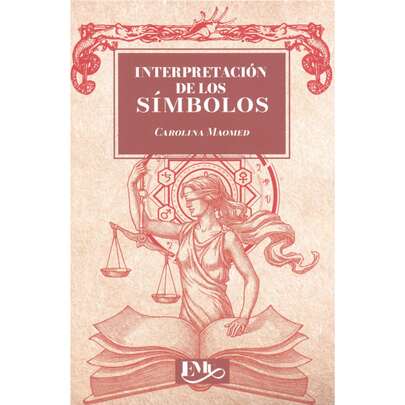 Libro Interpretación De Los Símbolos, Carolina Maomed, Pasta Blanda, Si Lo Que Quieres Es Aprender Más Sobre Los Símbolos Su Significado y Todo Lo Relacionado Con Ellos, ¡Este Libro Es Para Ti!
