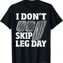 Most Popular Don't Skip Leg Day Stick Shift Car - Manual Transmission T-Shirt[] Also  For Women - Black - View 1