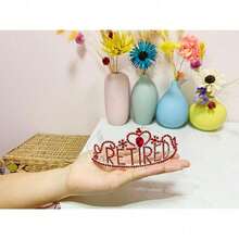 New  Retirement Party Drations Retired Tiara/Crown, Retired Sash For Women Retirement Gifts, Retirement Party Pli, Gifts, Favors (Burgundy Red) - 勃根地紅 - 查看 5