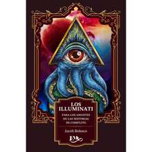 Libro Los Iluminados de Baviera Para Los Amantes De Las Historias De Complots, Jacob Bolesco, Pasta Blanda, Descubre Su Origen, Simbología y Cómo Esta Sociedad Secreta Tiene Influencia En Múltiples Ámbitos - Libro único - Ver 1