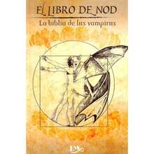 Libro El Libro De Nod La Biblia De Los Vampiros, En Sus Manos Tiene Posibilidad De Saber Por qué Necesitan Alimentarse De Sangre y Dormir De Día o Como Es Que Evitan Reflejarse E Los Espejos, Eso y Más Está a Su Alcance Ahora Mismo. - Libro único - Ver 1