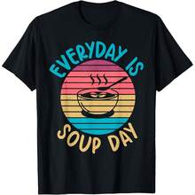 Soup Gift & Soup Lovers Gifts Everyday Is Soup Day Soup Lover T-ShirtMade From Premium 220g Heavyweight 100% Cotton For A Soft, Structured Feel. Unisex Fit For Men And Women. Ideal For Daily Wear, Work, Parties, Or Travel. Great Gift Idea For Birthdays, Holidays, And Casual Outings. Durable, Breathable, And Easy To Pair With Any Outfit. Printed In The USA. - Black - View 1
