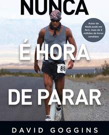 Nunca é hora de parar