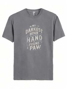 2025 New T-ShirtSilver Text On White Background Reads "In My Darkest Hour I Reached For Hand And Found Paw." - 灰色 - 查看 1