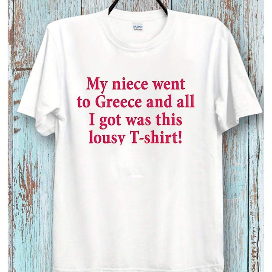 My Niece Went To Greece And All I Got Was This Lousy Funny T-Shirt  Top Uni 's And Ladies T-Shirt Cool I  TopPm 220G Cotton T-Shirt For And Wo – Heavyweight Yet Soft, Designed For Everyday Wear, Work, Street Style, Or Lounging At Home – Combines Minimalist, Retro, And Urban Fashion – Perfect Gift For Birthdays, Days, , Family, Or Yours Tops For Wo Vintage Clothes Wo Clothes Wo Vintage Wo Tops Mujer Cute Tops Wo Cotton Wo Clog Halloween Camisas Summer Clothes Wo Casual Punk Western Tops Wo Fourth Of July Outfit Kpop Cowboy Outfits For Wo Ry Ropa 100% Cotton Y2k Ing Cute Gothic Wo Clothes Black And White Top Vintage Tops Cloth For Wo White Goth Inawly Retro Clothes For Wo Korean Fashion Wo Camisas Para Mujer - White - View 1