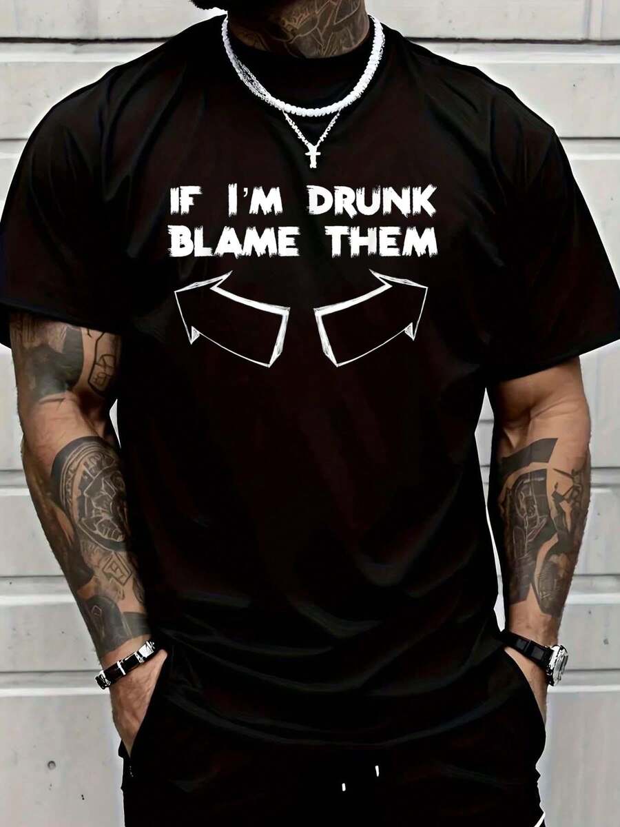 100% Cotton Shirt Fashion If I'm Drunk Blame Them T-Shirt - 黑色 - 查看 1